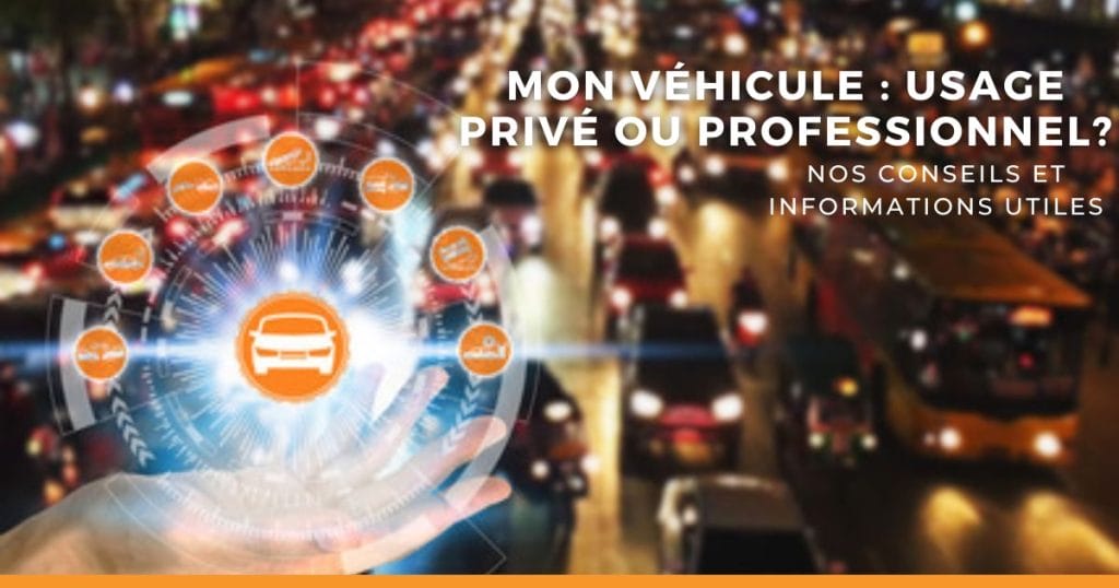 usage privé ou professionnel du véhicule